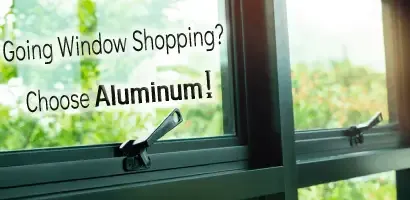 Going Window Shopping? Choose Aluminum!